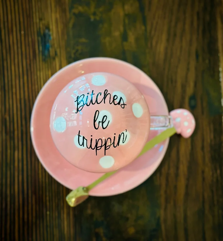 double-walled tea mug -Bitches be trippin’ | vulgar mushroom tea cup and saucer with built in tea infuser and matching spoon