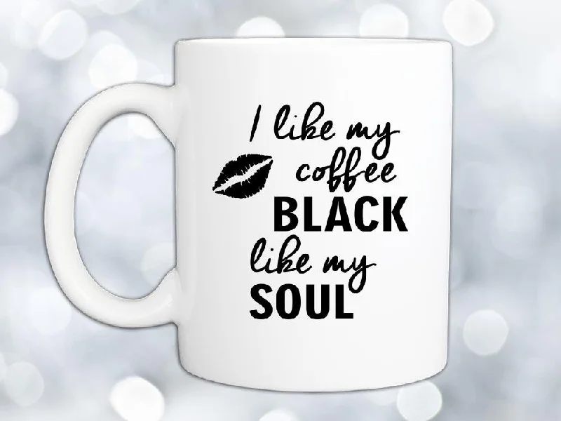 coffee mug with cute message -Black Soul Coffee Mug