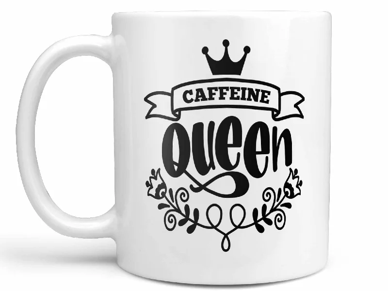 warm insulated coffee mug -Caffeine Queen Coffee Mug