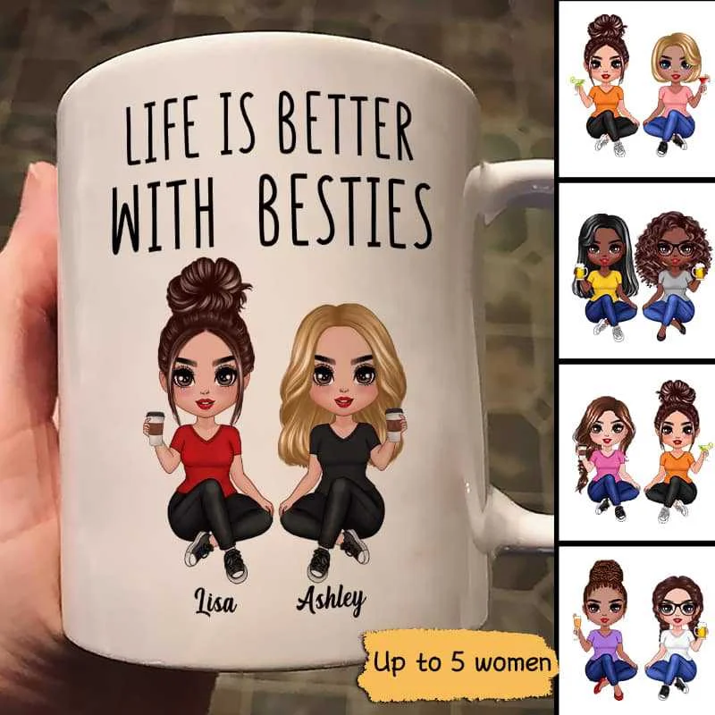 personalized gift coffee mug -Doll Friends Sitting Life Is Better With Besties Sisters Personalized Mug