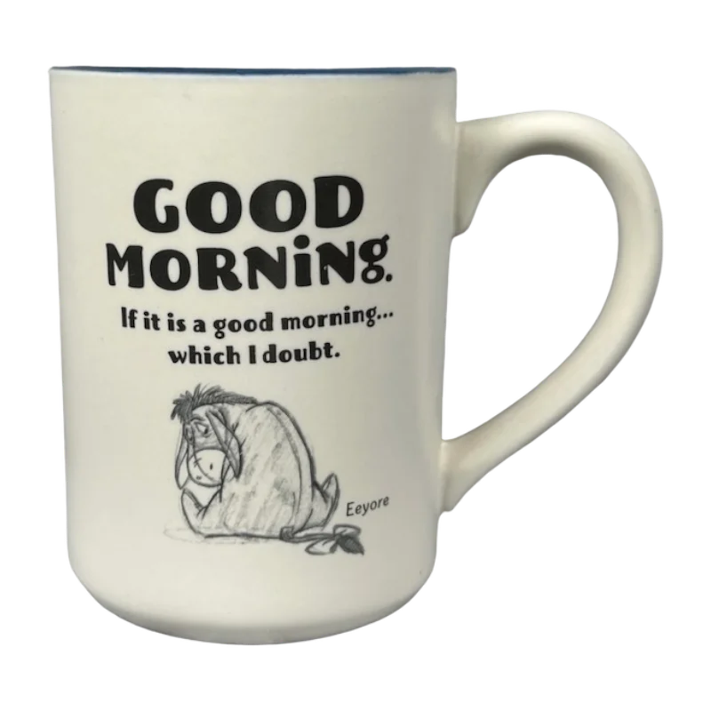 premium insulated tea mug -Eeyore Good Morning If It Is A Good Morning Which I Doubt Mug Disney Hallmark