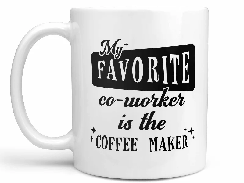 large coffee mug with funny quotes -Favorite Co-Worker Coffee Mug