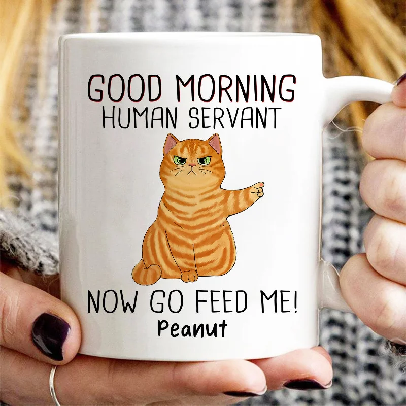 coffee mug with motivational message -Happy Father‘s Day Good Morning Now Go Feed Me Grumpy Fluffy Cat Personalized Mug