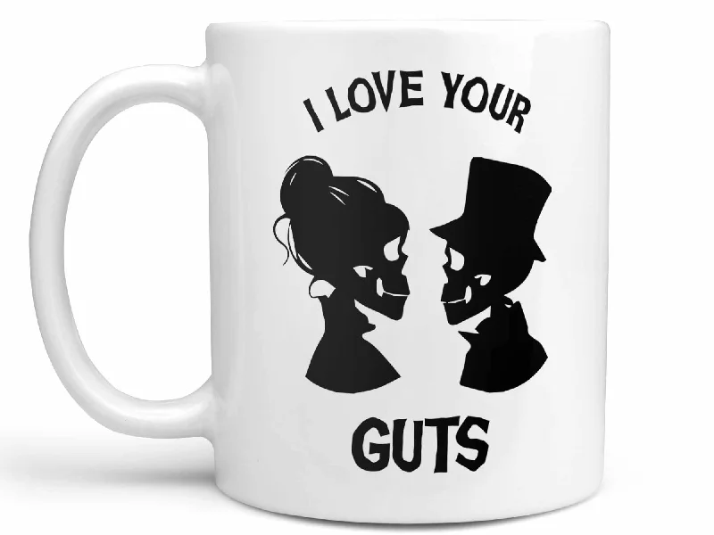 personalized coffee mug for birthday -I Love Your Guts Coffee Mug