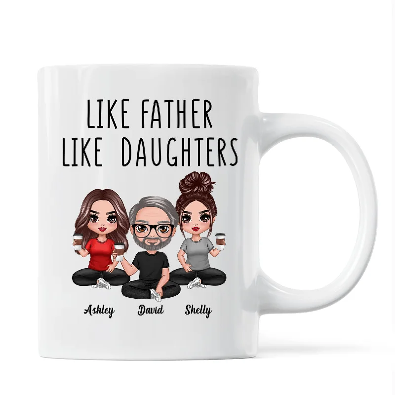 classic tea mug with design -Like Father Like Daughter Son Doll Dad And Daughters Sons Sitting Father‘s Day Gift Personalized Mug