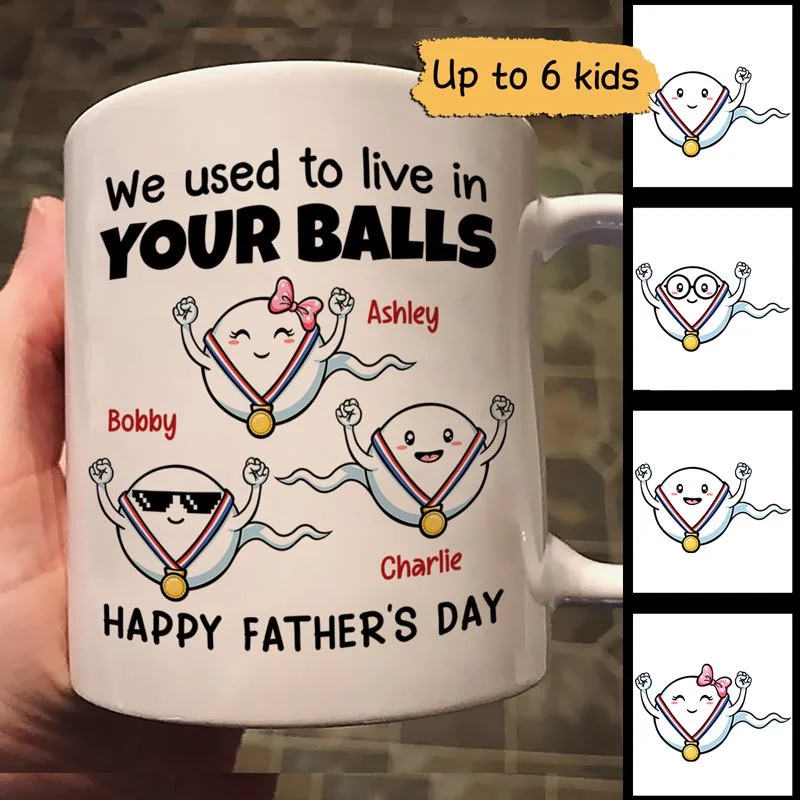 heat-resistant tea cup -Little Cute Kids We Used To Live In Your Balls Happy Father‘s Day Personalized Mug