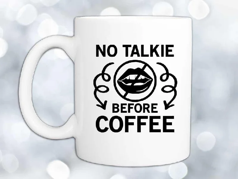 trendy coffee cup -No Talkie Before Coffee Mug