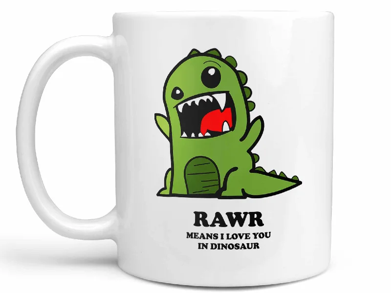 simple travel tea mug -Rawr Means I Love You Coffee Mug