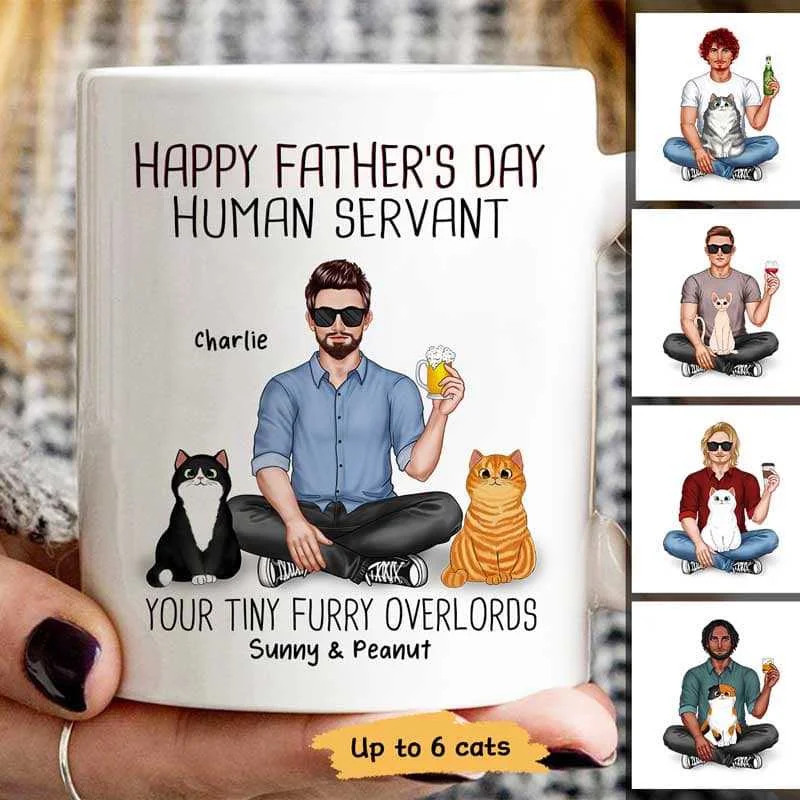 cool tea cup with funny quote -Real Man Sitting Good Morning Happy Father‘s Day Cat Human Servant Personalized Mug