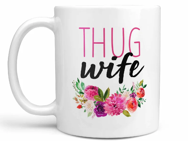 personalized gift coffee mug -Thug Wife Coffee Mug