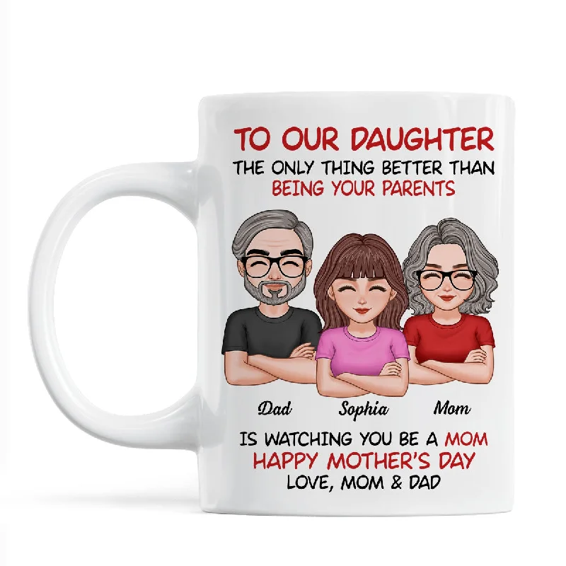 unique ceramic coffee cup -To Our Daughter From Parents Happy Mother‘s Day Personalized Mug