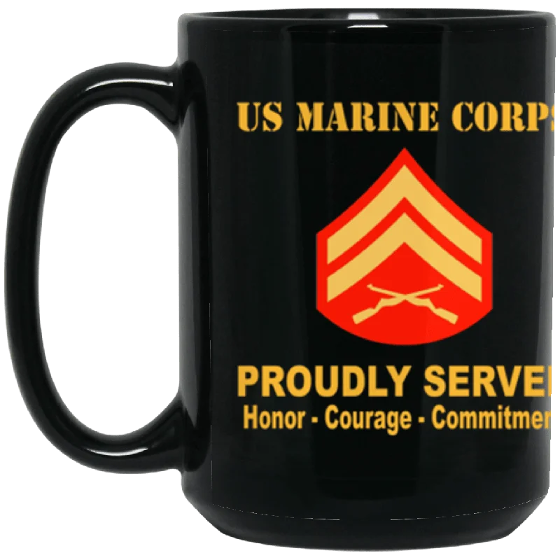 stylish tea cup for office -US Marine Corps E-4 Corporal E4 Cpl Noncommissioned Officer Ranks Proudly Served Core Values 15 oz. Black Mug